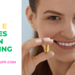 Vitamin e capsules for skin whitening