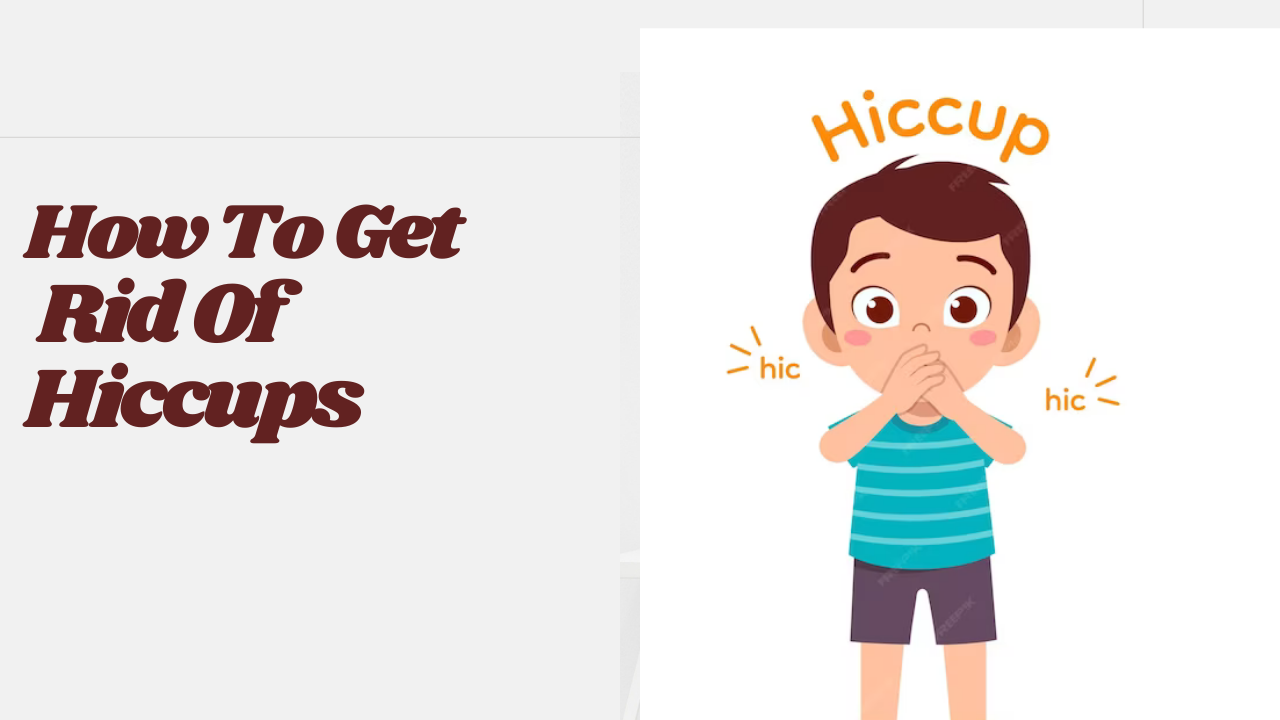 How to get rid of hiccups