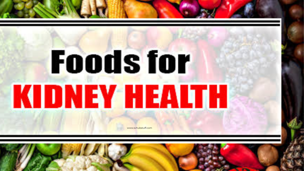 7 superfoods for kidney health you must and should eat