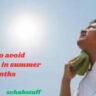 How to avoid sunstroke in summer months: Common Sense Guidelines