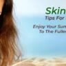 Skincare tips for summer