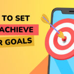 Ways to set goals and achieve them