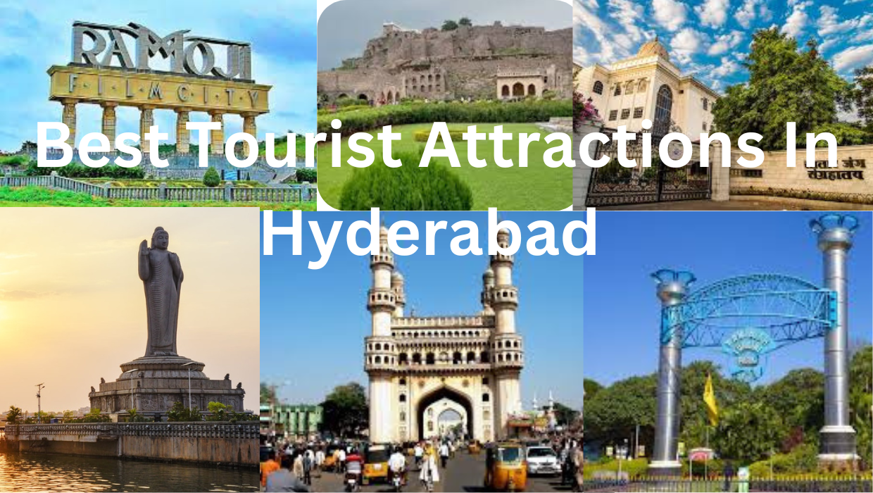 Best Tourist Attractions In Hyderabad